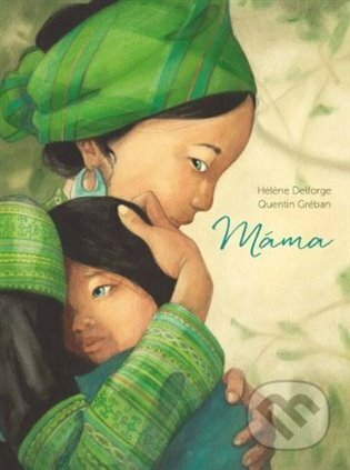 Kniha: Máma (Héléne Delforge). Svojtka&Co., 2025 Kniha: Máma (Héléne Delforge). Svojtka&Co., 2025