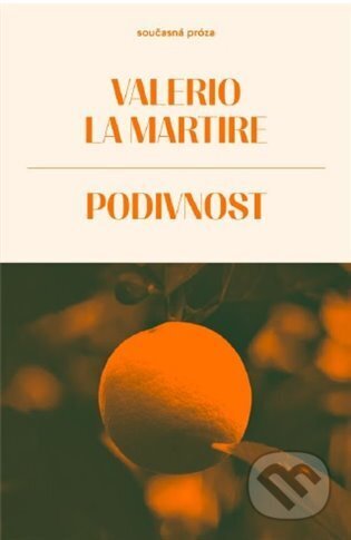 Kniha: Podivnost (Valerio la Martire). Meridione, 2025 Kniha: Podivnost (Valerio la Martire). Meridione, 2025
