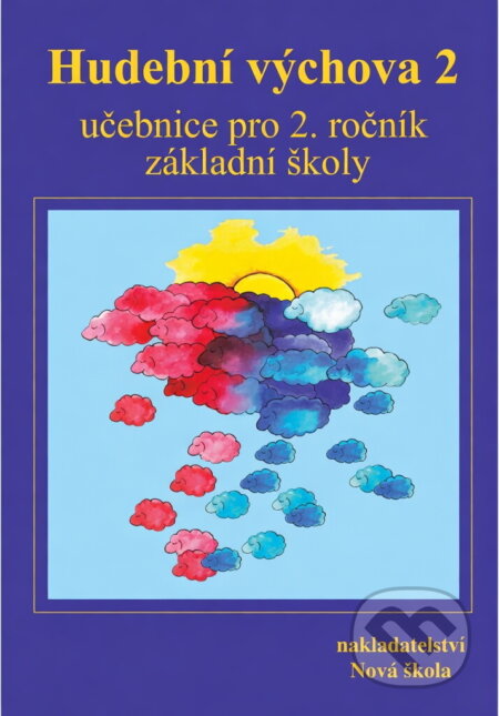 Kniha: Hudební výchova 2 : učebnice pro 2. ročník základní školy (Jindřiška Jaglová). Nová škola, 1998 Kniha: Hudební výchova 2 : učebnice pro 2. ročník základní školy (Jindřiška Jaglová). Nová škola, 1998
