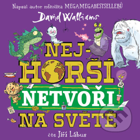Audiokniha: Nejhorší netvoři na světě (David Walliams). Tympanum, 2025 Audiokniha: Nejhorší netvoři na světě (David Walliams). Tympanum, 2025