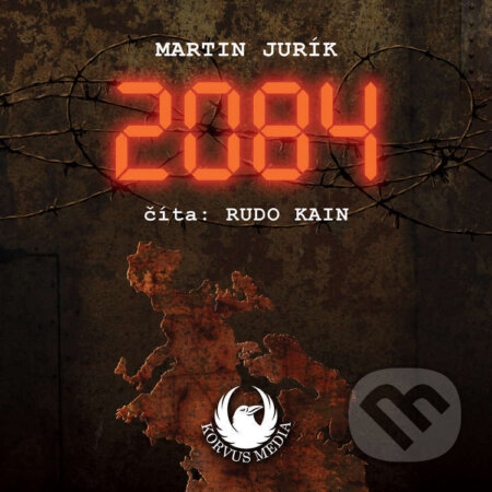Audiokniha: 2084 (Martin Jurík). Korvus Media, 2025 Audiokniha: 2084 (Martin Jurík). Korvus Media, 2025