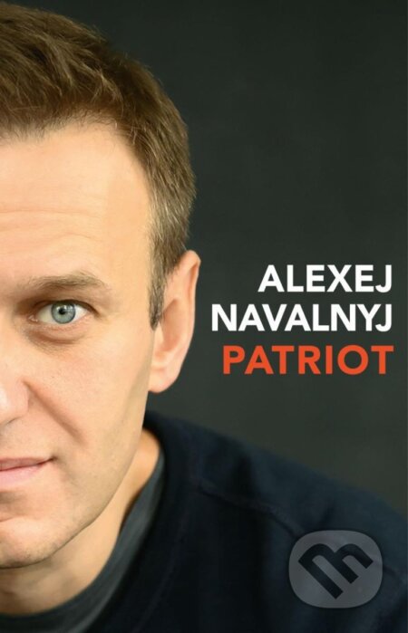 Kniha: Patriot (Alexej Navaľnyj). Universum, 2025 Kniha: Patriot (Alexej Navaľnyj). Universum, 2025