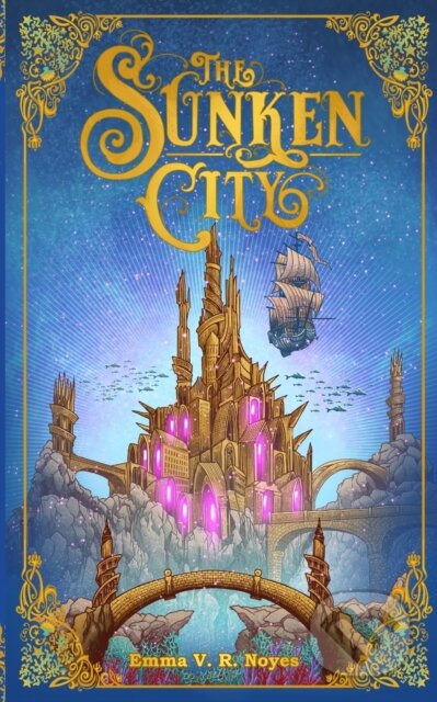 Kniha: The Sunken City (Emma Noyes). IngramSpark, 2022 Kniha: The Sunken City (Emma Noyes). IngramSpark, 2022