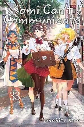Kniha: Komi Can't Communicate, Vol. 33 (Tomohito Oda). Viz Media, 2025 Kniha: Komi Can't Communicate, Vol. 33 (Tomohito Oda). Viz Media, 2025