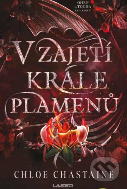 Kniha: V zajetí krále plamenů (Chloe Chastaine). Laser books, 2025 Kniha: V zajetí krále plamenů (Chloe Chastaine). Laser books, 2025