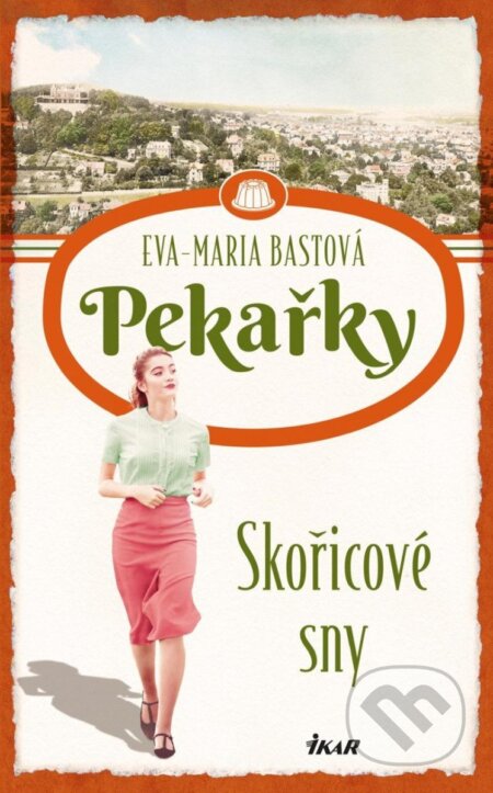 Kniha: Skořicové sny (Eva-Maria Bast). Ikar CZ, 2025 Kniha: Skořicové sny (Eva-Maria Bast). Ikar CZ, 2025