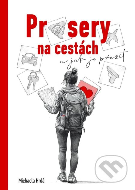 Kniha: Průsery na cestách (Michaela Hrdá). BWT books, 2025 Kniha: Průsery na cestách (Michaela Hrdá). BWT books, 2025