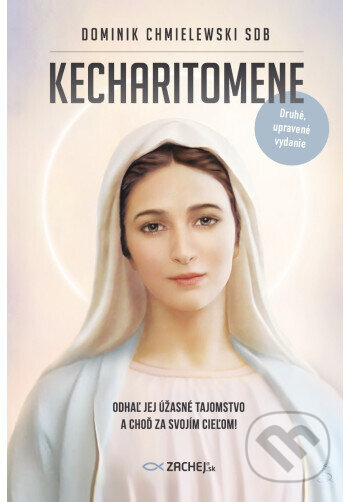 Kniha: Kecharitomene (Dominik Chmielewski). Zachej, 2025 Kniha: Kecharitomene (Dominik Chmielewski). Zachej, 2025