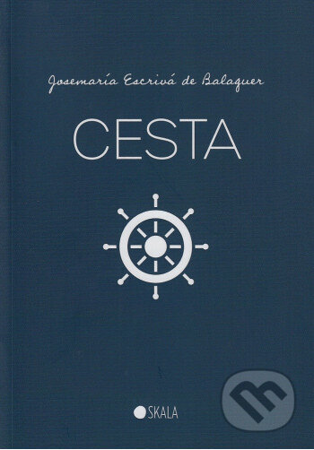Kniha: Cesta (Josemaría Escrivá). Skála, 2023 Kniha: Cesta (Josemaría Escrivá). Skála, 2023