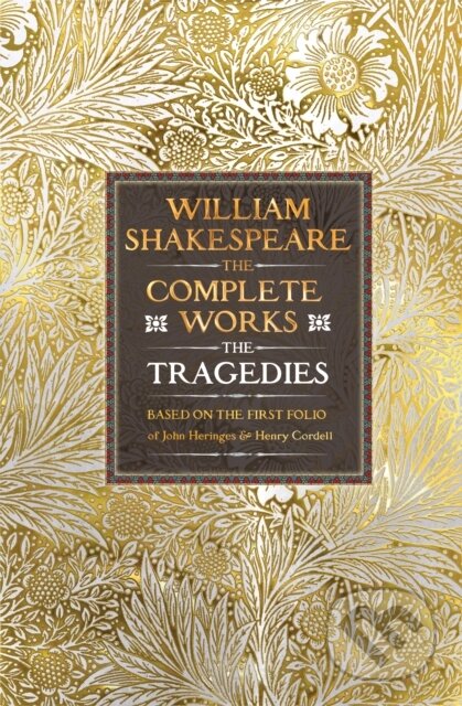 Kniha: William Shakespeare Complete Works The Tragedies (William Shakespeare). Flame Tree Publishing, 2025 Kniha: William Shakespeare Complete Works The Tragedies (William Shakespeare). Flame Tree Publishing, 2025
