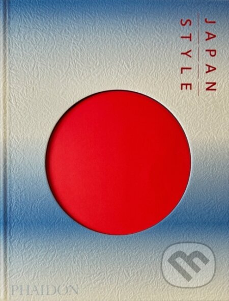 Kniha: Japan Style (Gian Carlo Calza). Phaidon, 2025 Kniha: Japan Style (Gian Carlo Calza). Phaidon, 2025