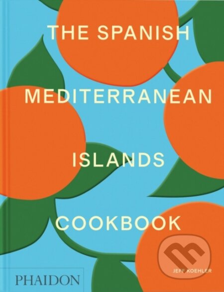 Kniha: The Spanish Mediterranean Islands Cookbook (Jeff Koehler). Phaidon, 2025 Kniha: The Spanish Mediterranean Islands Cookbook (Jeff Koehler). Phaidon, 2025