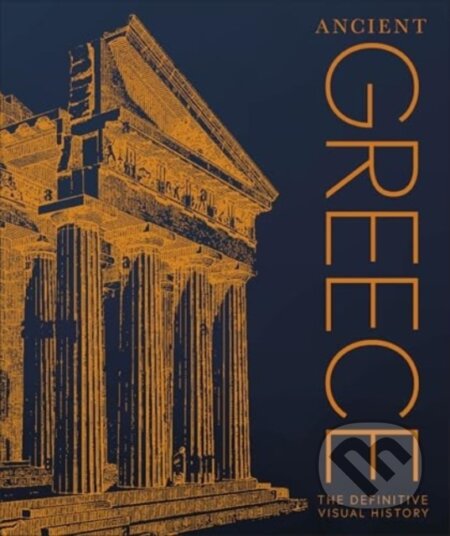 Kniha: Ancient Greece (DK). Dorling Kindersley, 2025 Kniha: Ancient Greece (DK). Dorling Kindersley, 2025