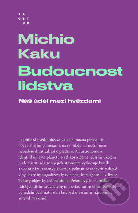 E-kniha: Budoucnost lidstva (Michio Kaku). Prostor, 2025 E-kniha: Budoucnost lidstva (Michio Kaku). Prostor, 2025