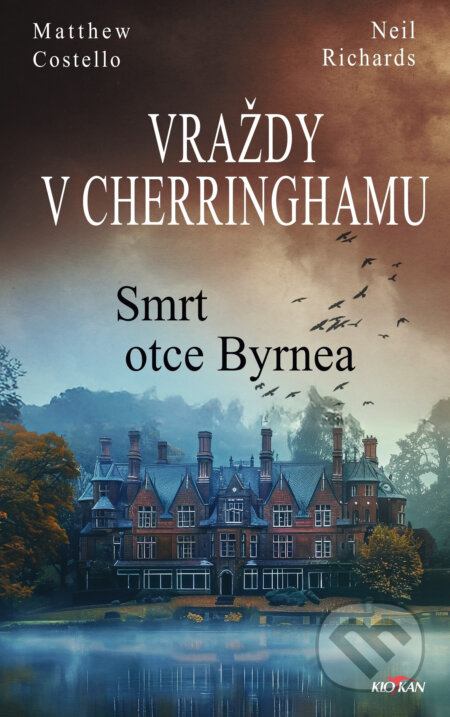 E-kniha: Vraždy v Cherringhamu - Smrt otce Byrnea (Costello Matthew a Richards Neil). Alpress, 2025 E-kniha: Vraždy v Cherringhamu - Smrt otce Byrnea (Costello Matthew a Richards Neil). Alpress, 2025
