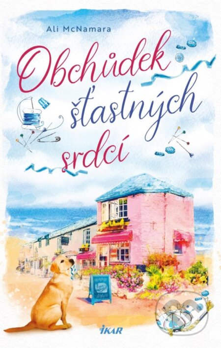 Kniha: Obchůdek šťastných srdcí (Ali McNamara). Ikar CZ, 2025 Kniha: Obchůdek šťastných srdcí (Ali McNamara). Ikar CZ, 2025