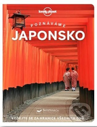 Kniha: Poznáváme Japonsko - Lonely Planet (Ray Bartlett). Svojtka&Co., 2025 Kniha: Poznáváme Japonsko - Lonely Planet (Ray Bartlett). Svojtka&Co., 2025
