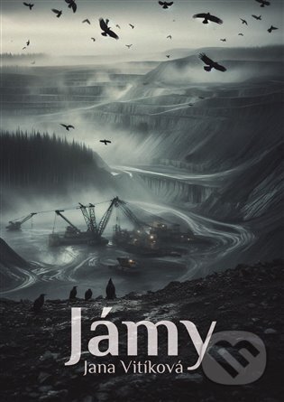 Kniha: Jámy (Jana Vitíková). Argo, 2025 Kniha: Jámy (Jana Vitíková). Argo, 2025