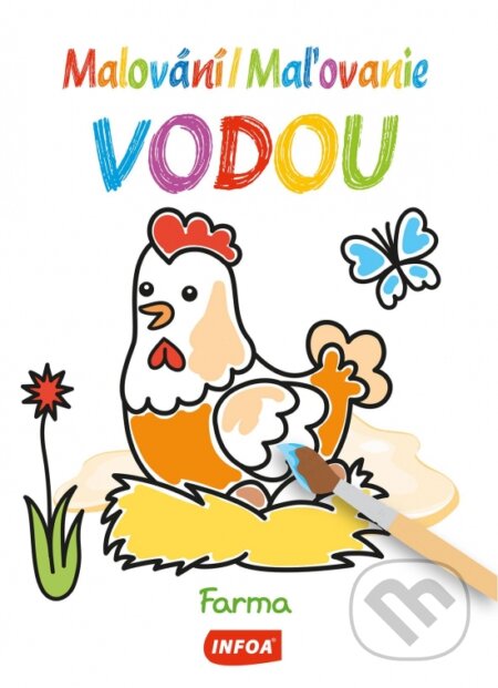 Kniha: Malování/Maľovanie vodou - Farma (INFOA). INFOA, 2025 Kniha: Malování/Maľovanie vodou - Farma (INFOA). INFOA, 2025