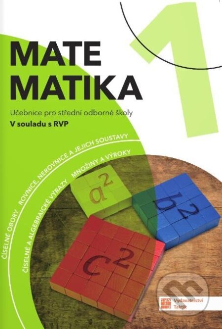 Kniha: Matematika 1 pro SOŠ - učebnice (Taktik). Taktik, 2025 Kniha: Matematika 1 pro SOŠ - učebnice (Taktik). Taktik, 2025