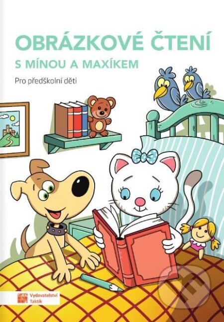 Kniha: Obrázkové čtení s Mínou a Maxíkem pro předškolní děti (Taktik). Taktik, 2025 Kniha: Obrázkové čtení s Mínou a Maxíkem pro předškolní děti (Taktik). Taktik, 2025