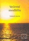 Kniha: Večerní modlitby (Cesta). Cesta, 2005 Kniha: Večerní modlitby (Cesta). Cesta, 2005