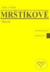 Kniha: Maryša (Alois Mrštík). Větrné mlýny, 2005 Kniha: Maryša (Alois Mrštík). Větrné mlýny, 2005