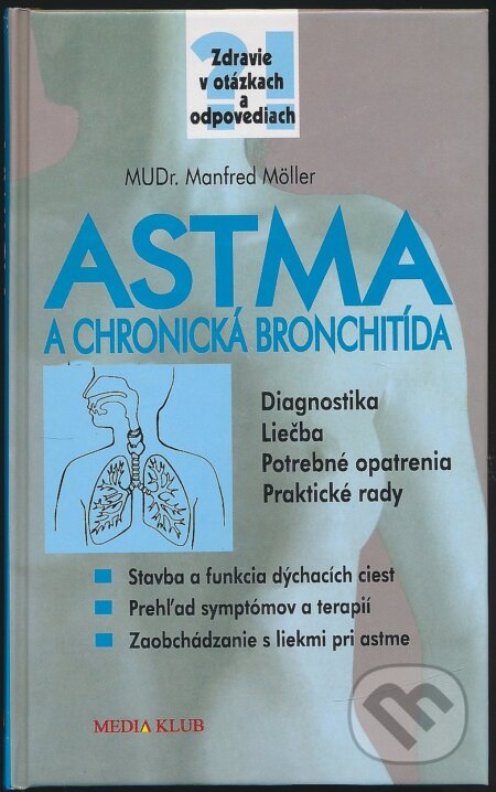 Kniha: Astma a chronická bronchitída (Manfred Möller). , 1999 Kniha: Astma a chronická bronchitída (Manfred Möller). , 1999