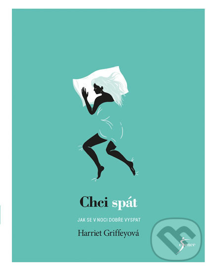 Kniha: Chci spát (Harriet Griffey). Esence, 2017 Kniha: Chci spát (Harriet Griffey). Esence, 2017