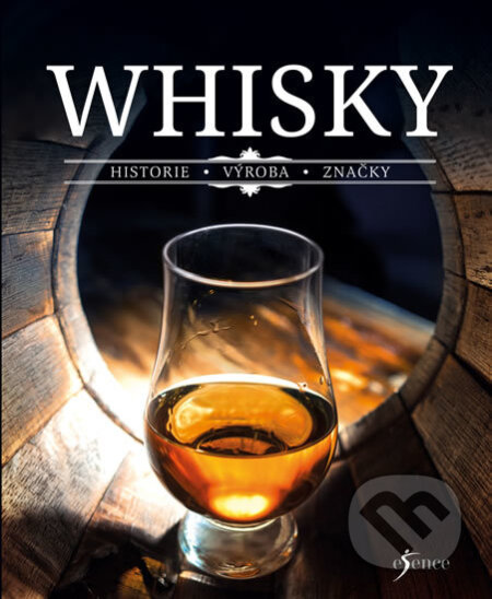 Kniha: Whisky (Esence). Esence, 2017 Kniha: Whisky (Esence). Esence, 2017
