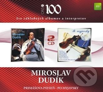 Hudobné CD: Miroslav Dudík: Primášova pieseň / Po myjavsky (Opus). Opus, 2010 Hudobné CD: Miroslav Dudík: Primášova pieseň / Po myjavsky (Opus). Opus, 2010