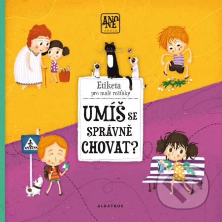 Kniha: Ano nebo ne: Umíš se správne chovat? (Štěpánka Sekaninová). Albatros CZ, 2017 Kniha: Ano nebo ne: Umíš se správne chovat? (Štěpánka Sekaninová). Albatros CZ, 2017