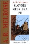 Slovník medvídka Pú - A. R. Melrose, Volvox Globator, 1999