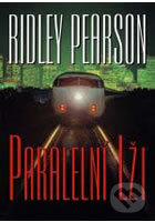 Kniha: Paralelní lži (Ridley Pearson). BB/art, 2003 Kniha: Paralelní lži (Ridley Pearson). BB/art, 2003
