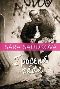 Kniha: Zpocená záda (Sára Saudková). Mladá fronta, 2017 Kniha: Zpocená záda (Sára Saudková). Mladá fronta, 2017
