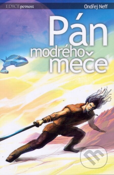 Kniha: Pán modrého meče (Ondřej Neff a Neff Ondřej). , 2007 Kniha: Pán modrého meče (Ondřej Neff a Neff Ondřej). , 2007