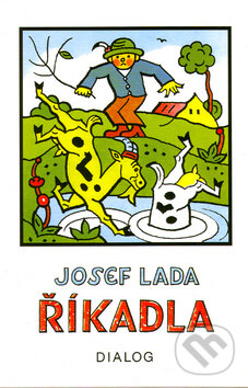 Kniha: Říkadla (Josef Lada). Dialog, 2005 Kniha: Říkadla (Josef Lada). Dialog, 2005