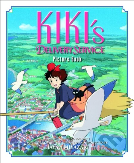 Kniha: Kiki's Delivery Service Picture Book (Hayao Miyazaki). Viz Media, 2010 Kniha: Kiki's Delivery Service Picture Book (Hayao Miyazaki). Viz Media, 2010
