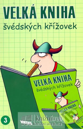 Kniha: Velká kniha švédských křížovek 3 (Víkend). Víkend, 2007 Kniha: Velká kniha švédských křížovek 3 (Víkend). Víkend, 2007