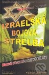 Kniha: Izraelská bojová střelba (František Závada). Warrior, 2008 Kniha: Izraelská bojová střelba (František Závada). Warrior, 2008