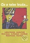 Kniha: Co z tebe bude (Pavel Brycz). Listen, 2007 Kniha: Co z tebe bude (Pavel Brycz). Listen, 2007