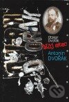 Kniha: Můj otec Antonín Dvořák (Otakar Dvořák). Knihovna Jana Drdy, 2004 Kniha: Můj otec Antonín Dvořák (Otakar Dvořák). Knihovna Jana Drdy, 2004