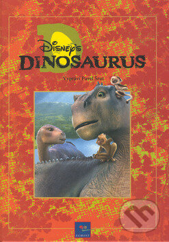 Kniha: Dinosaurus (Walt Disney). , 1999 Kniha: Dinosaurus (Walt Disney). , 1999
