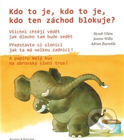 Kniha: Kdo to je, kdo to je, kdo ten záchod blokuje? (Jeanne Willis). Barrister & Principal, 2009 Kniha: Kdo to je, kdo to je, kdo ten záchod blokuje? (Jeanne Willis). Barrister & Principal, 2009