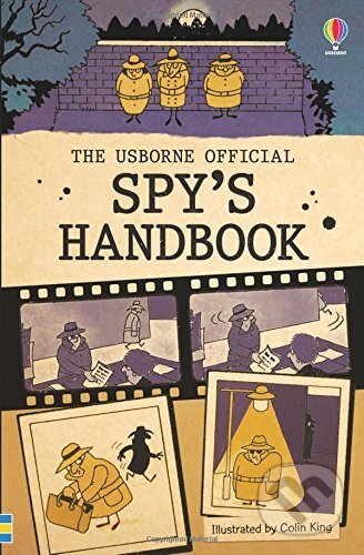 Kniha: Official Spy's Handbook (Usborne). Usborne, 2014 Kniha: Official Spy's Handbook (Usborne). Usborne, 2014