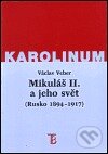 Kniha: Mikuláš II. a jeho svět (Václav Veber). Karolinum, 2000 Kniha: Mikuláš II. a jeho svět (Václav Veber). Karolinum, 2000