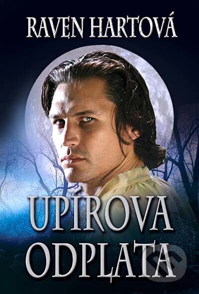Kniha: Upírova odplata (Raven Hart). Levné knihy a.s., 2013 Kniha: Upírova odplata (Raven Hart). Levné knihy a.s., 2013