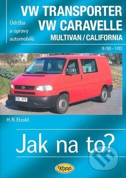 Kniha: VW Transporter/Caravelle 9/90-1/03 (Hans-Rüdiger Etzold). Kopp, 2013 Kniha: VW Transporter/Caravelle 9/90-1/03 (Hans-Rüdiger Etzold). Kopp, 2013