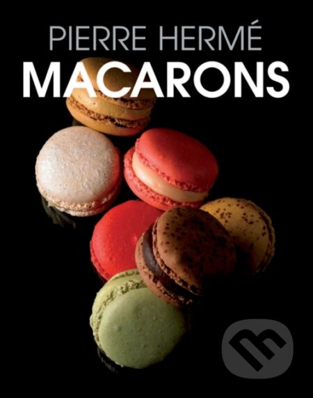 Kniha: Macarons (Pierre Herme). Grub Street Publishing, 2011 Kniha: Macarons (Pierre Herme). Grub Street Publishing, 2011
