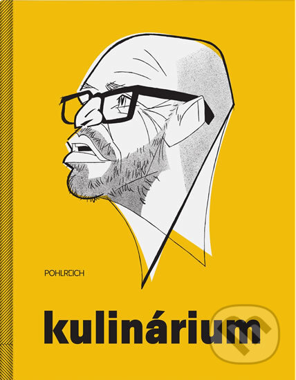 Kniha: Kulinárium (Zdeněk Pohlreich). Sevruga, 2017 Kniha: Kulinárium (Zdeněk Pohlreich). Sevruga, 2017